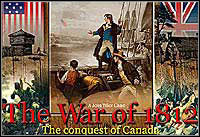 The War of 1812: The Conquest of Canada ( PC 